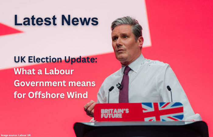 UK Election Update: What a Labour Government means for Offshore Wind